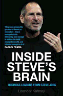 Inside Steve's Brain: Business Lessons from Steve Jobs, the Man Who Saved Apple