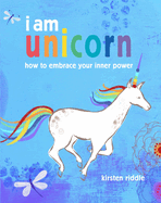 i am unicorn how to embrace your inner power