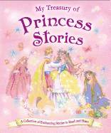 my treasury of princess stories a collection of enchanthing stories to read