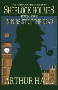 ISBN 9781787054172 product image for in pursuit of the dead the rediscovered cases of sherlock holmes book 5 | upcitemdb.com