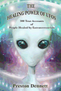 ISBN 9781792986208 product image for healing power of ufos 300 true accounts of people healed by extraterrestria | upcitemdb.com