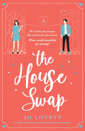 New House Swap A Funny And Utterly Gorgeous Feel Good Romance