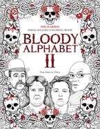 bloody alphabet 2 the scariest serial killers coloring book a true crime ad