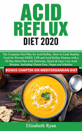 acid reflux diet 2020 the complete diet plan for acid reflux disease how to