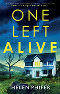 one left alive a heart stopping and gripping crime thriller