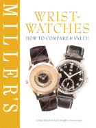 Miller's Wristwatches: How to Compare & Value