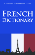 French English/English French Dictionary (Wordsworth Reference) (English and French Edition)