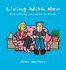 Living with Her: Everything You Need to Know