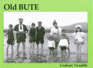 Old Bute
