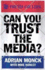 Can You Trust the Media?