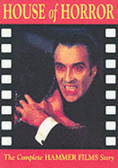 House of Horror: The Complete Hammer Films Story