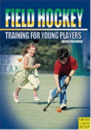 Field Hockey: Training for Young Players