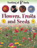 Flowers, Fruits and Seeds (Looking at Plants)