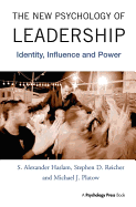 The New Psychology of Leadership: Identity, Influence, and Power