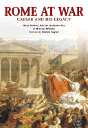 Rome at War: Caesar and His Legacy