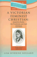 A Victorian Feminist Christian: Josephine Butler, the Prostitutes and God