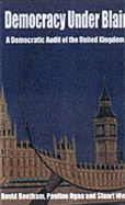 Democracy Under Blair: A Democratic Audit of the United Kingdom