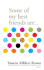 Some of My Best Friends Are ...