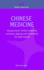 Chinese Medicine: Acupuncture, Herbal Remedies, Nutrition, Qigong and Meditation for Total Health