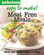 Meat-free Meals: Over 100 Triple-Tested Recipes