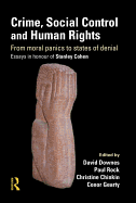 Crime, social control and human rights: from moral panics to states of denial, essays in honour of Stanley Cohen