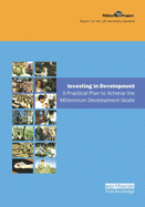 Investing in Development: A Practical Plan to Achieve the Millennium Development Goals