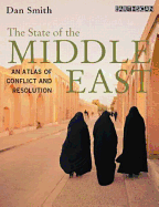 The State of the Middle East: An Atlas of Conflict and Resolution