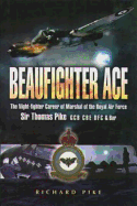 beaufighter ace the nightfighter career of marshal of the royal air force s