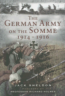 The German Army on the Somme, 1914-1916