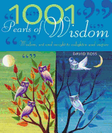 1001 Pearls of Wisdom: Wisdom, Wit and Insight to Enlighten and Inspire