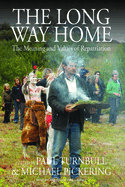 The Long Way Home: The Meaning and Values of Repatriation