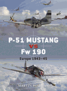 P-51 Mustang vs. Fw 190: Europe 1943-45