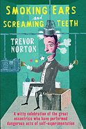 Smoking Ears and Screaming Teeth