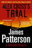 Alex Cross's Trial: (Alex Cross 15)