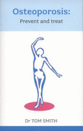 Osteoporosis: Prevent and Treat