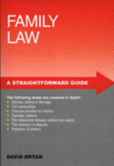 Straightforward Guide To Family Law: A Comprehensive Guide to All Aspects of Family Law Inclusind the Civil Partnerships Act
