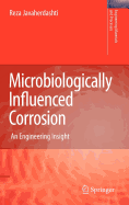 Microbiologically Influenced Corrosion: An Engineering Insight