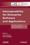 Interoperability for Enterprise Software and Applications: Proceedings of the Workshops and the Doctorial Symposium of the I-ESA International