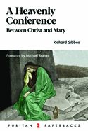 New Heavenly Conference Between Christ And Mary