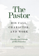 pastor his call character and work