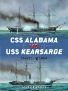 CSS Alabama Vs. USS Kearsarge: Cherbourg 1864