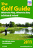 The Golf Guide 2011: Where to Play Where to Stay, 2011