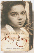 The Diary of Mary Berg: Growing Up in the Warsaw Ghetto