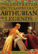 illustrated encyclopedia of arthurian legends