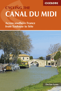 New Cycling The Canal Du Midi Across Southern France From Toulouse To Sete