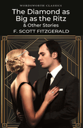 The diamond as big as the Ritz : and other stories