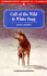 Call of the Wild & White Fang