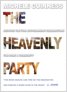 heavenly party recover the fun life changing celebrations for home and comm