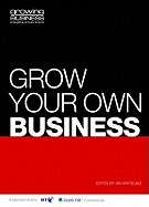 How to Grow Your Business: From the UK's Most Popular Magazine for Entrepreneurs