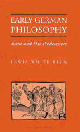 Early German Philosophy: Kant and His Predecessors